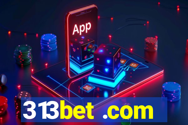 313bet .com